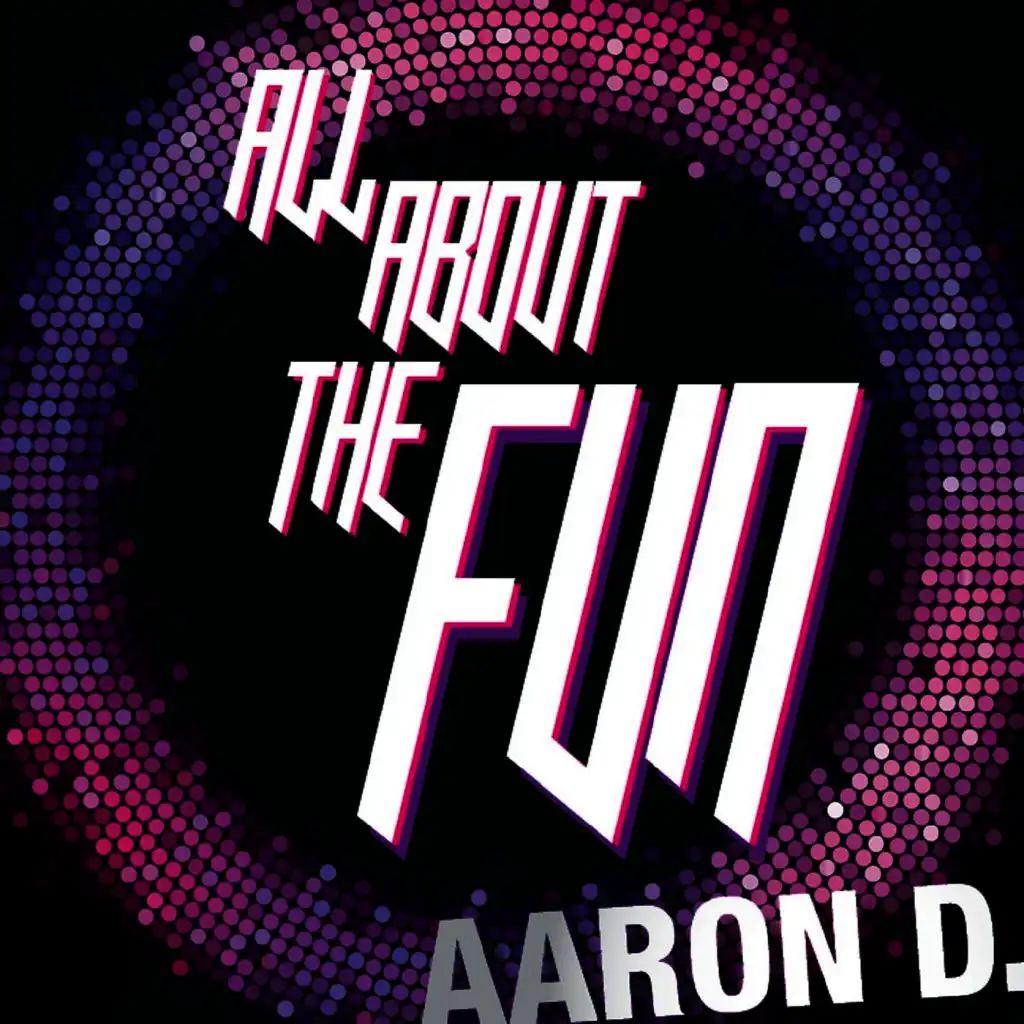 All About the Fun (Extended Mix)