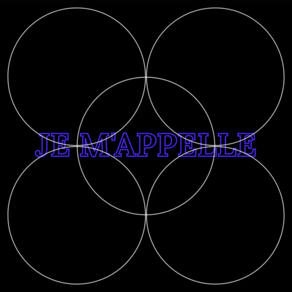 JE M'APPELLE