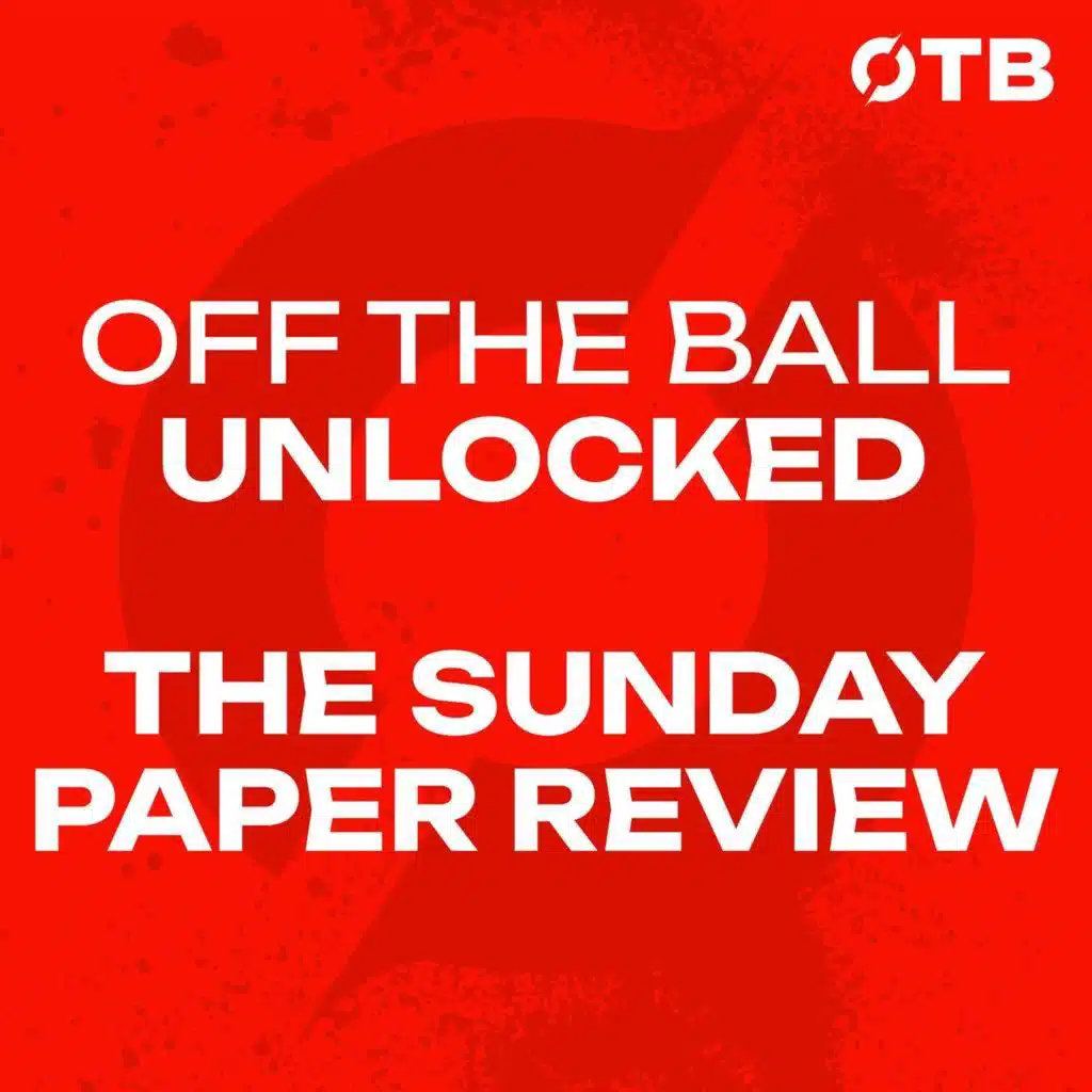 UNLOCKED - THE SUNDAY PAPER REVIEW | ‘IRE vs NZ was a hard watch…’ | OFF THE BALL
