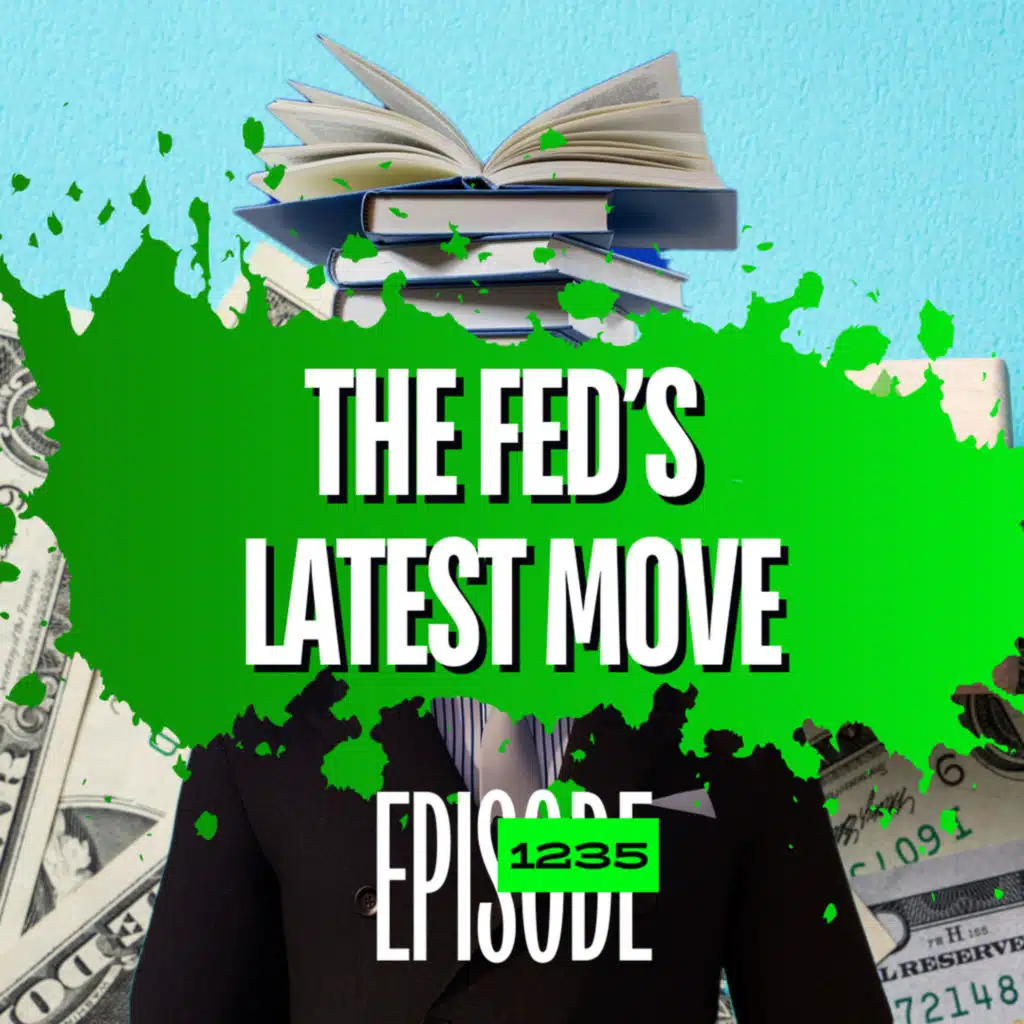 1235 - The Fed’s Big Move: Rate Cuts, Quantitative Tightening, and Market Reaction