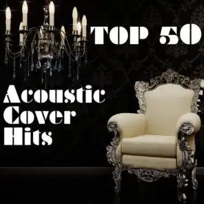 Top 50 Acoustic Cover Hits