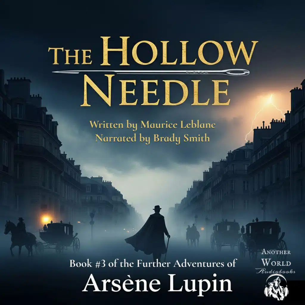 Chapter 7: "The Treatise of the Needle" - The Hollow Needle (Book 3 in the Further Adventures of Arsene Lupin)