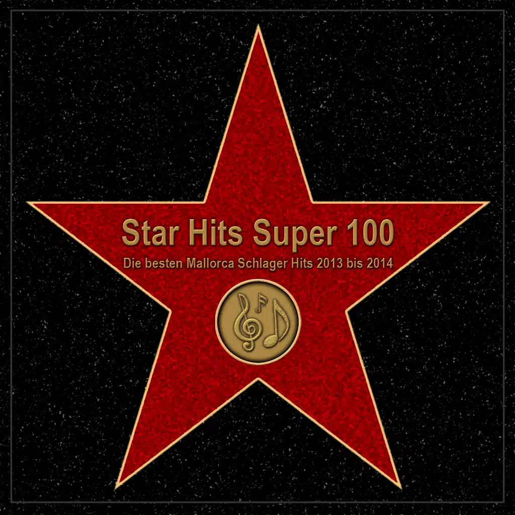 Star Hits Super 100 – Die besten Mallorca Schlager Hits 2013 bis 2014
