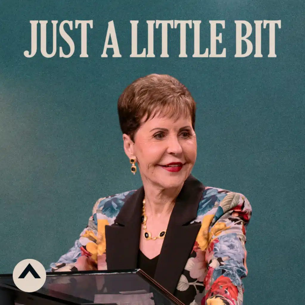 Just A Little Bit (Joyce Meyer)