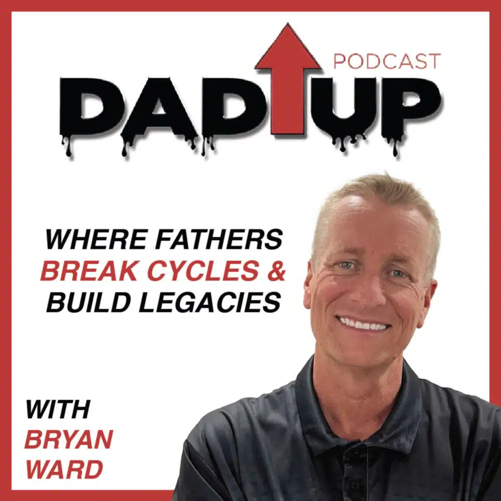 Ep. 315 - The Evolution Of Dad Up | Ron Haywood & Bryan Ward