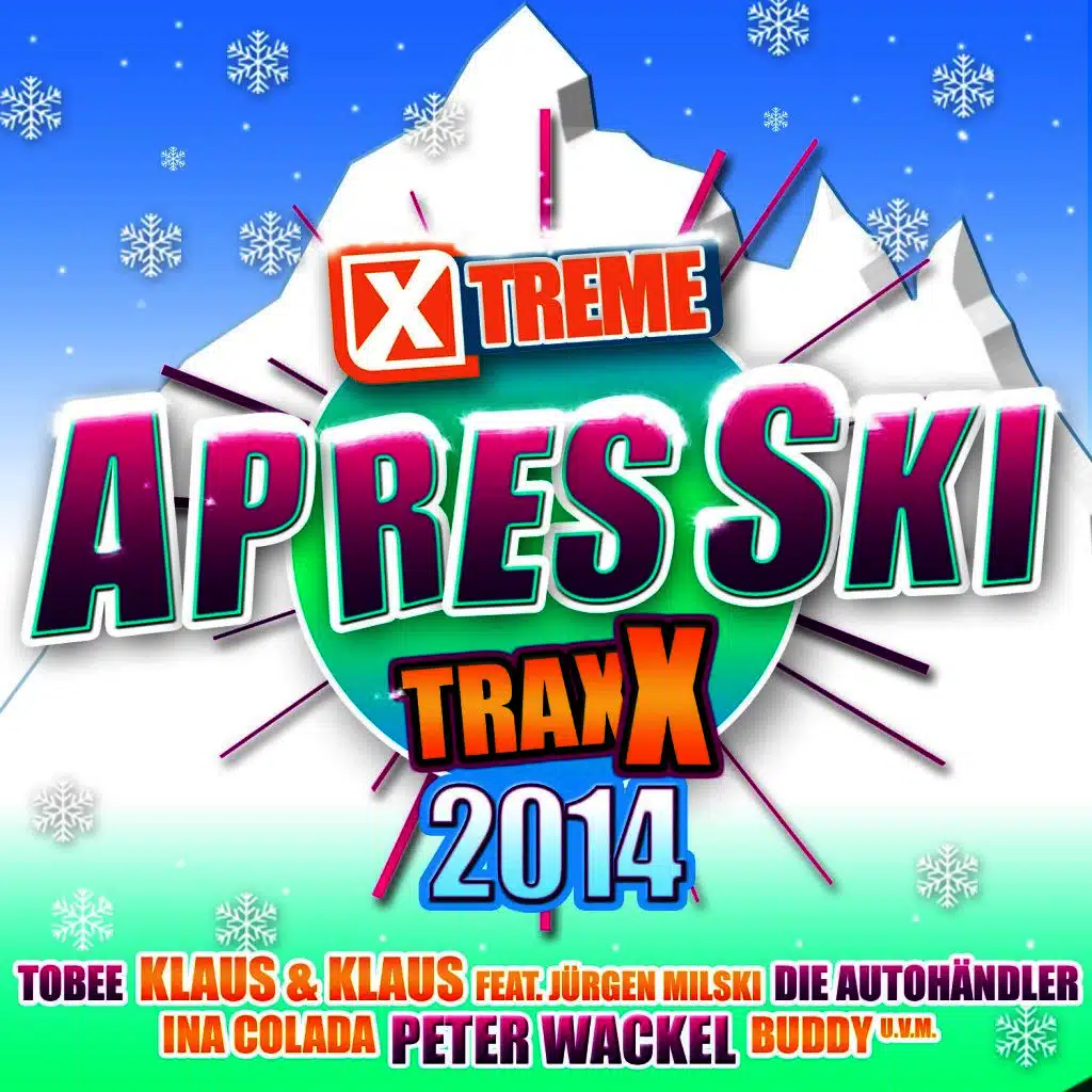Xtreme Traxx Après Ski 2014