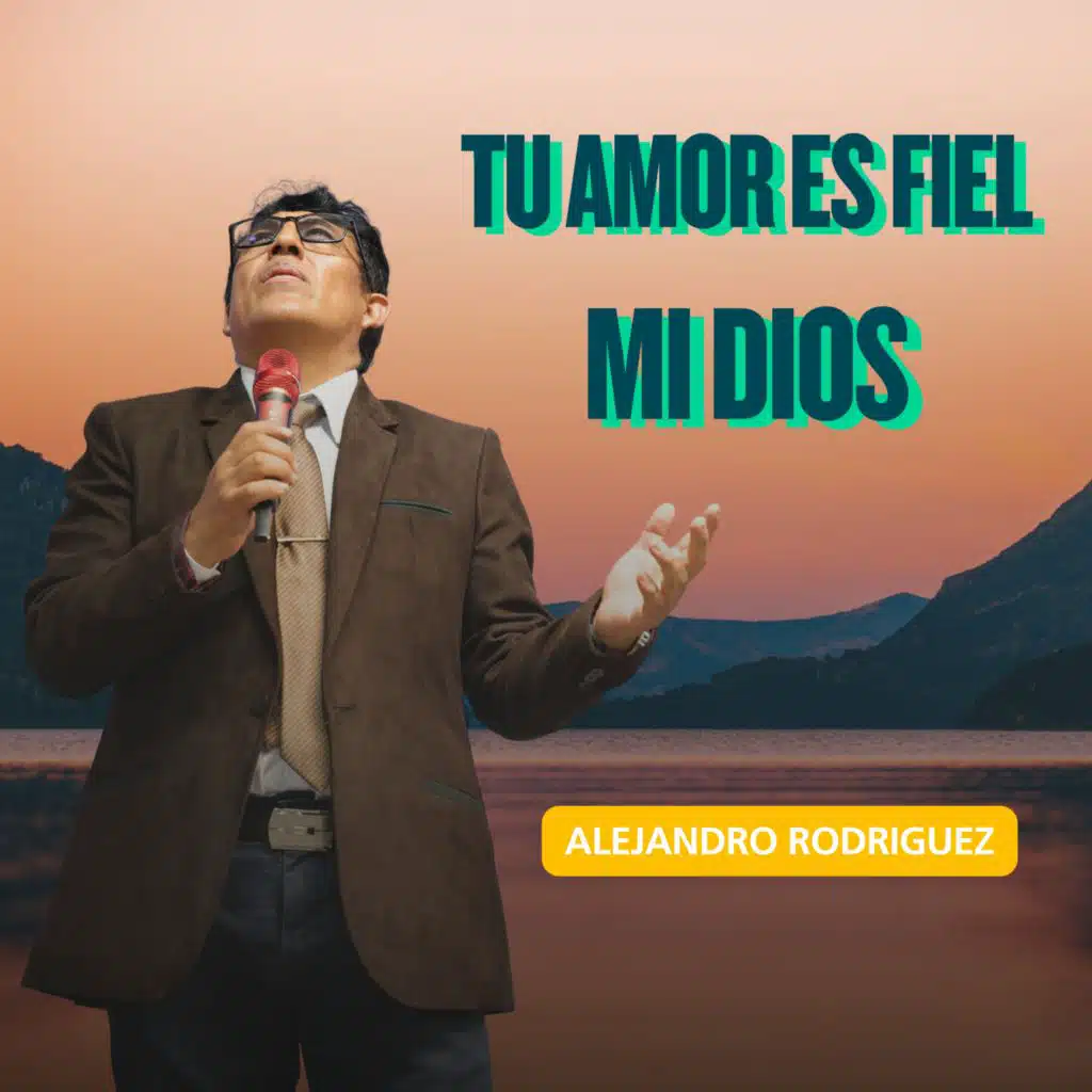 Tu amor es fiel mi Dios