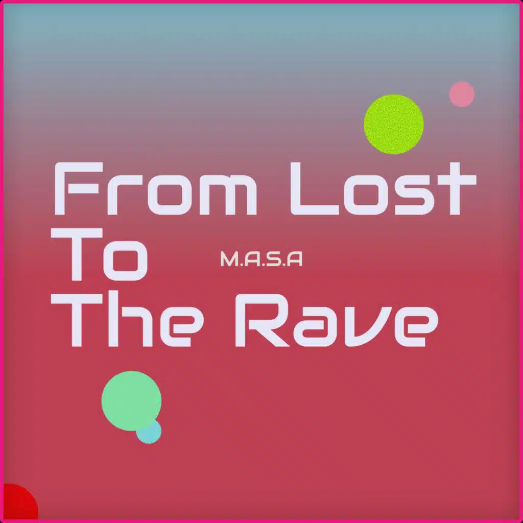 From Lost To the Rave