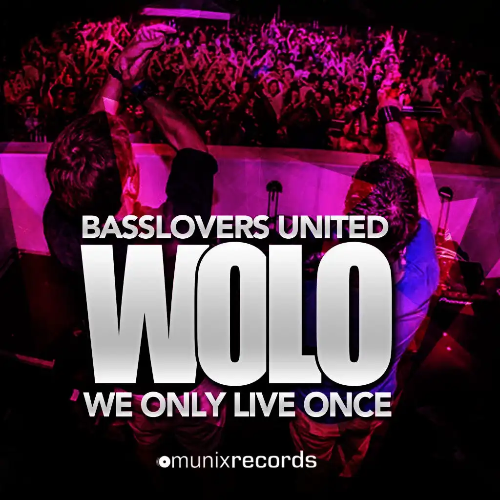 Wolo (We Only Live Once) [Hands Up Remix]