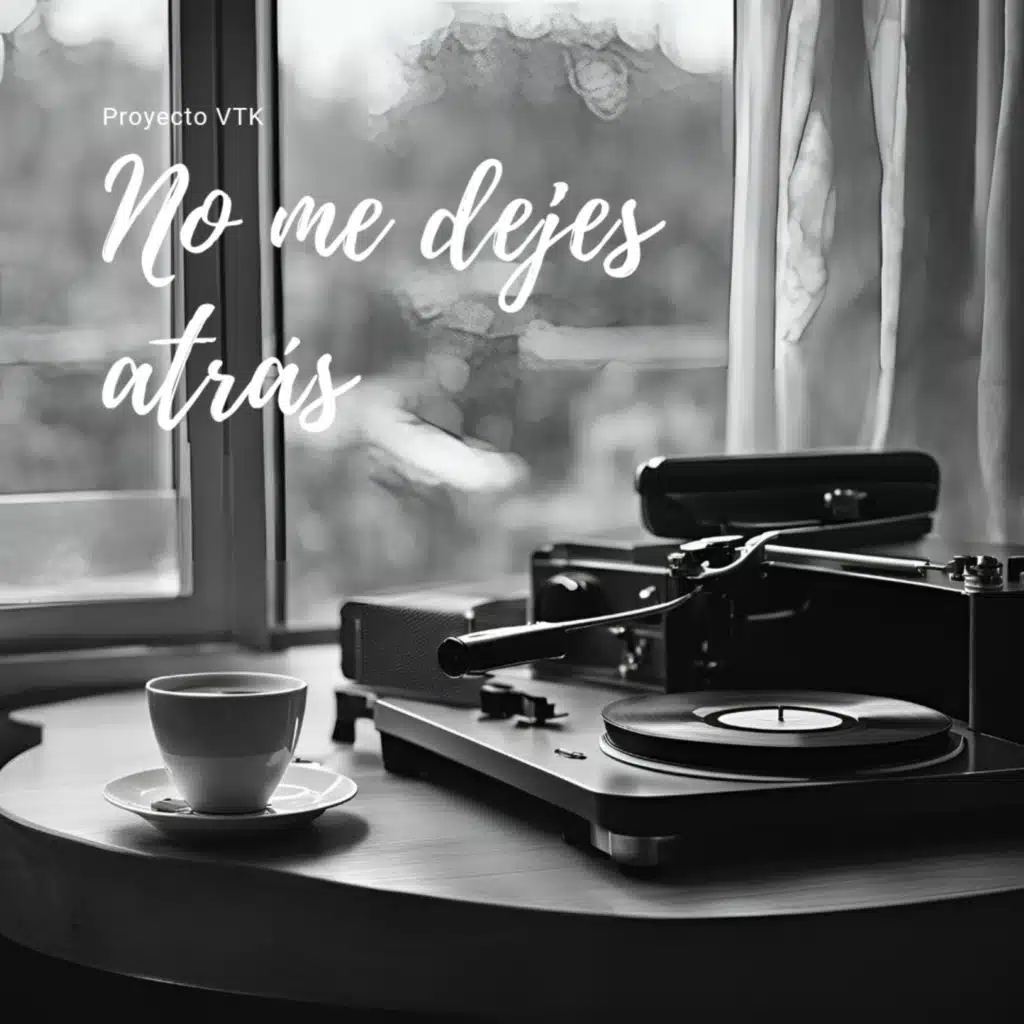 No me dejes atrás