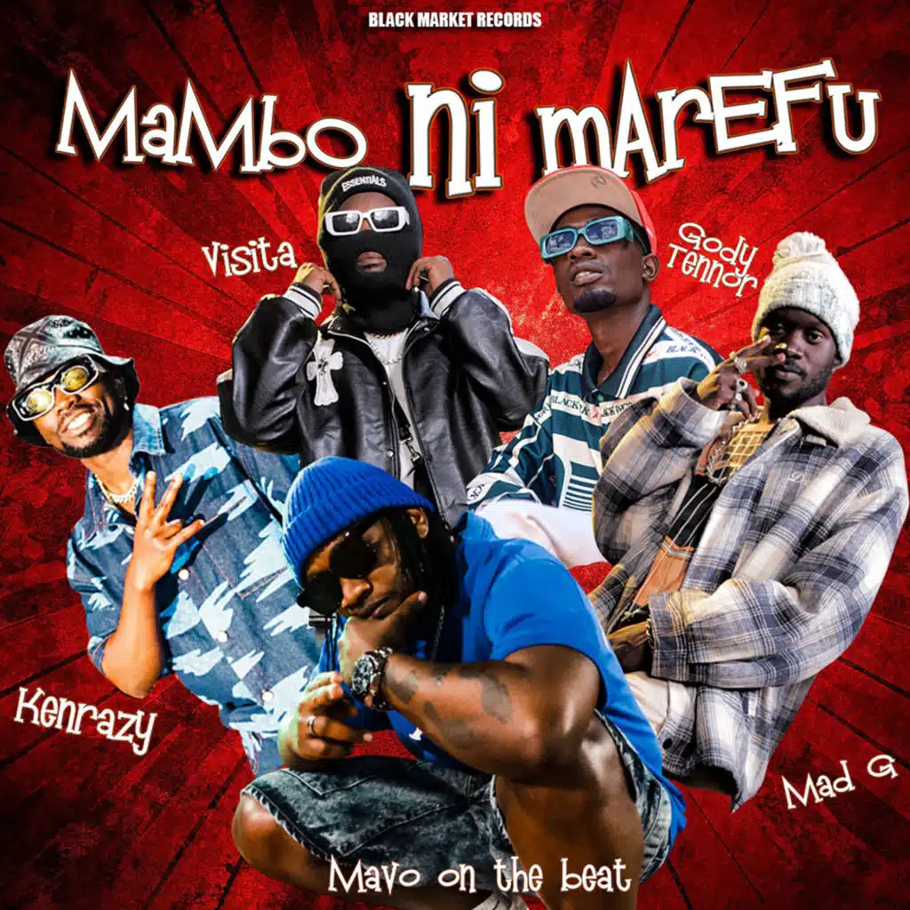 Mambo Ni Marefu (feat. Visita, KenRazy, Gody Tennor & Mad Q)