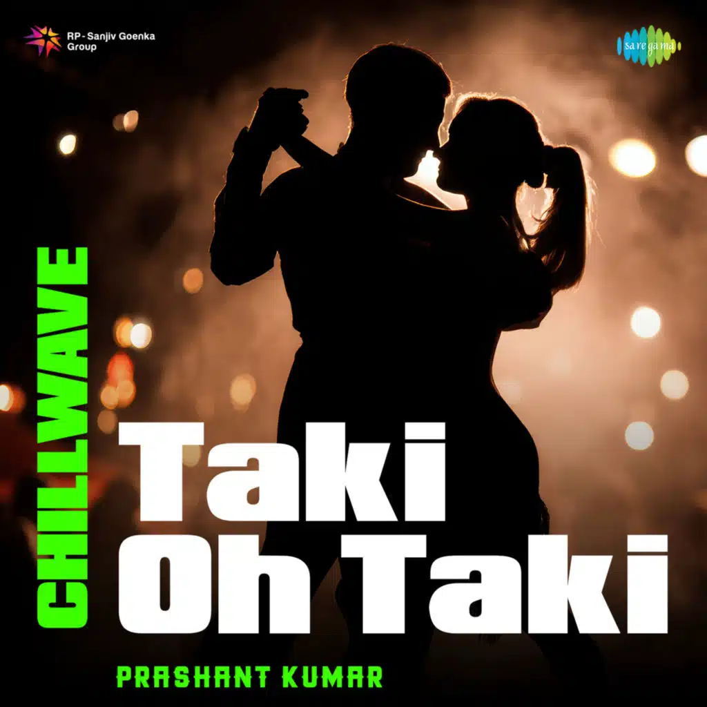 Taki Oh Taki (Chillwave) [feat. Prashant Kumar]