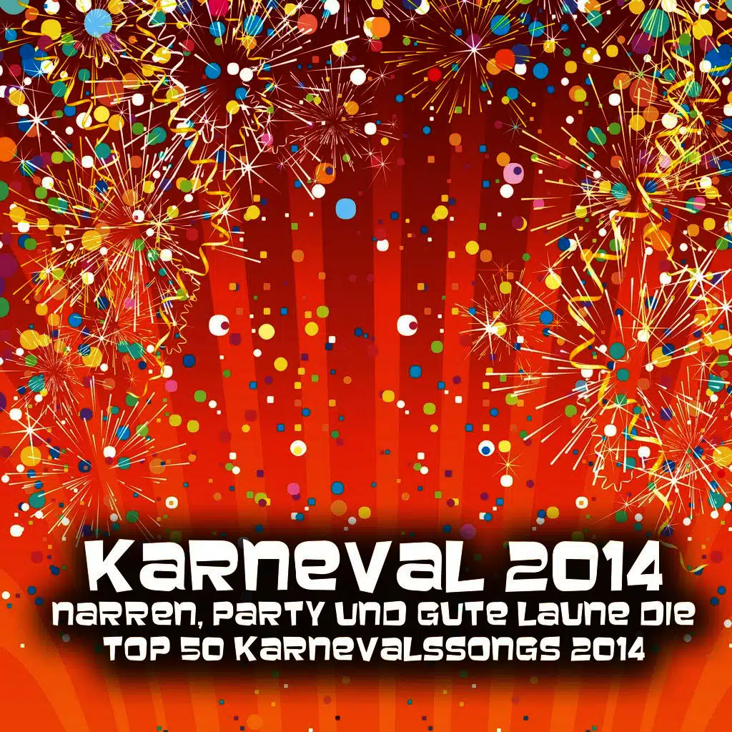 Karneval 2014 - Narren, Party und gute Laune die Top 50 Karnevalssongs 2014