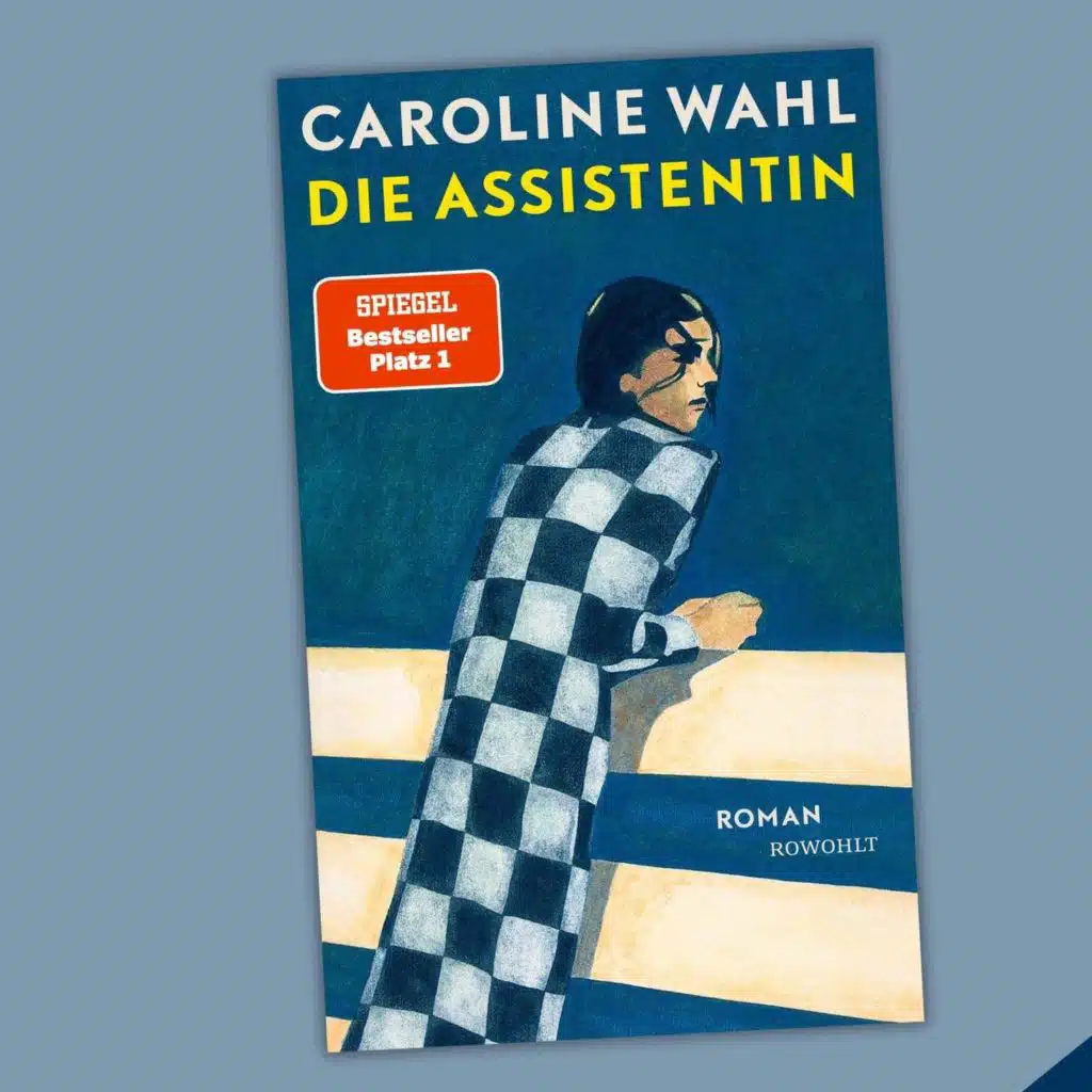 Caroline Wahl - Die Assistentin