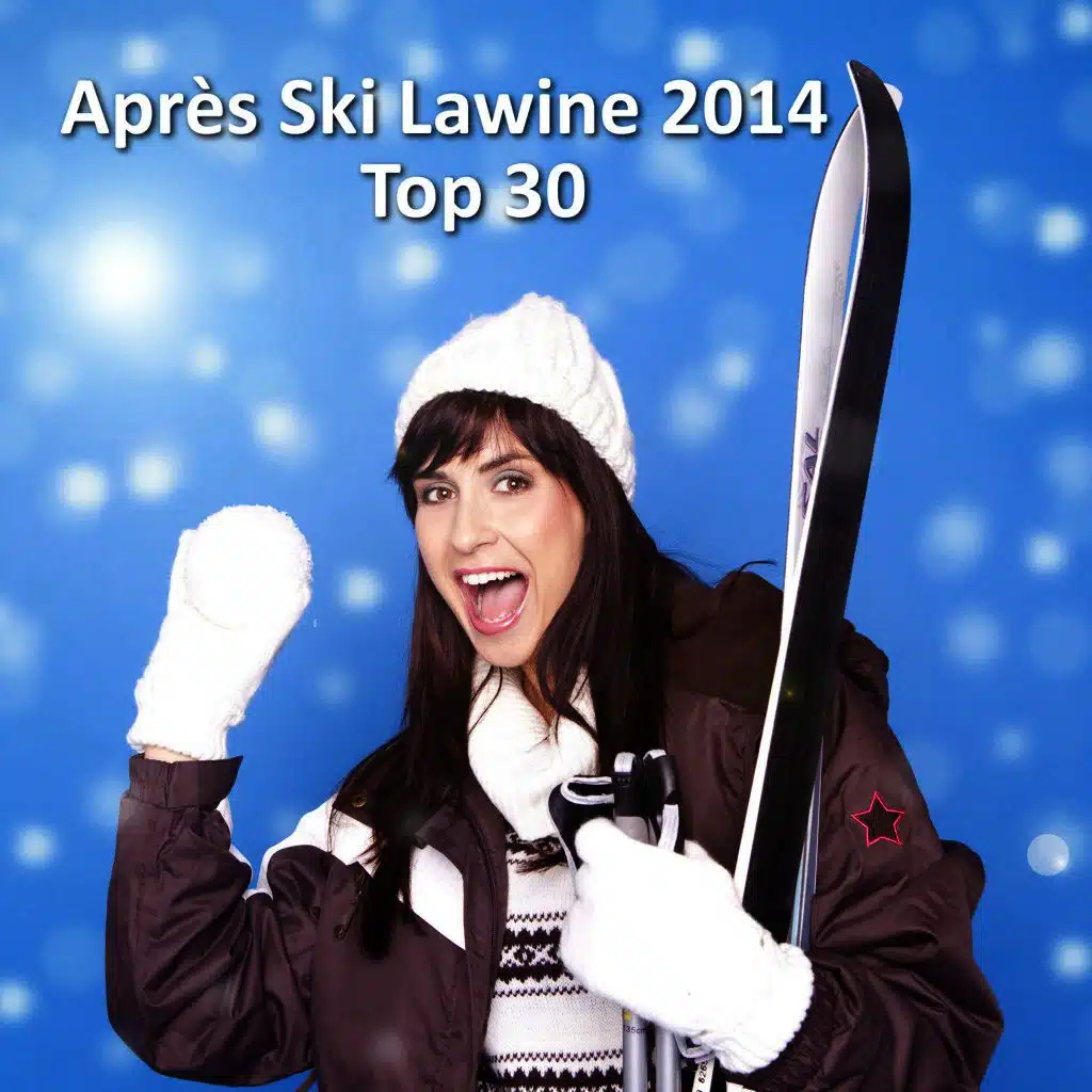 Après Ski Lawine 2014 Top 30
