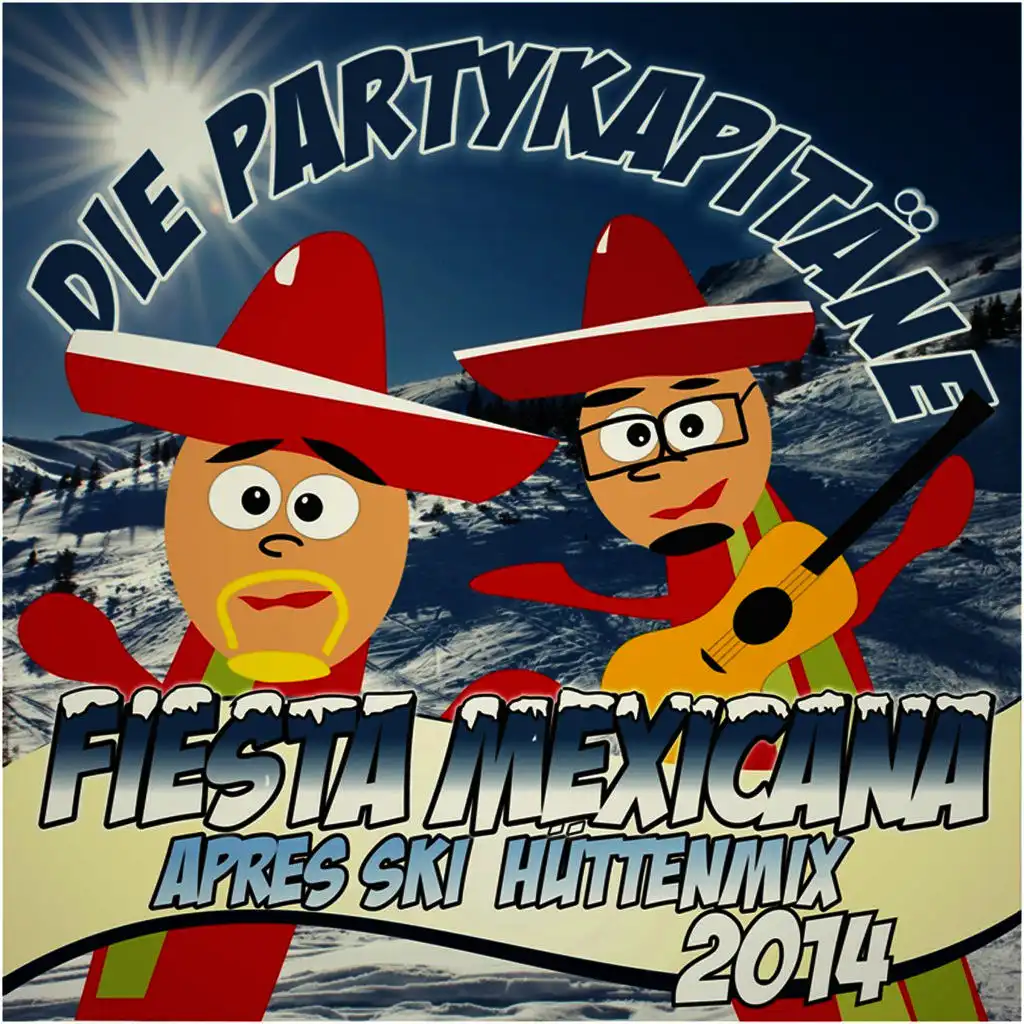 Fiesta Mexicana (Aprésski Hüttenmix)