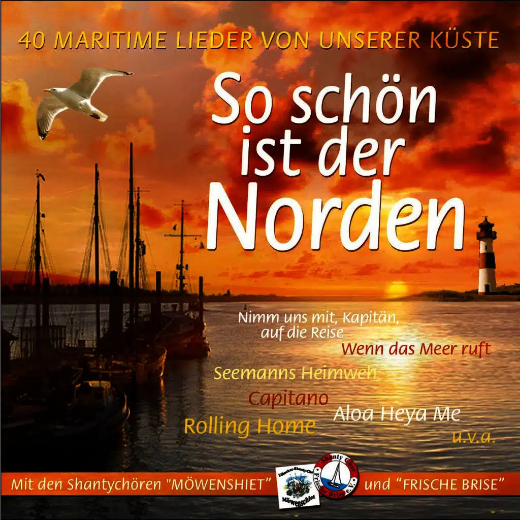 So schön ist der Norden - Die neuen Shantys