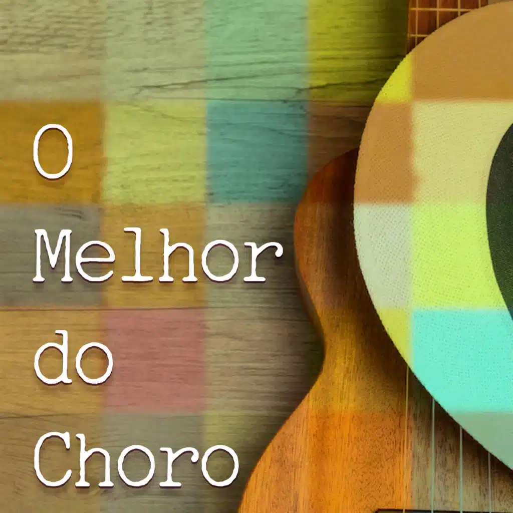 O Melhor do Choro