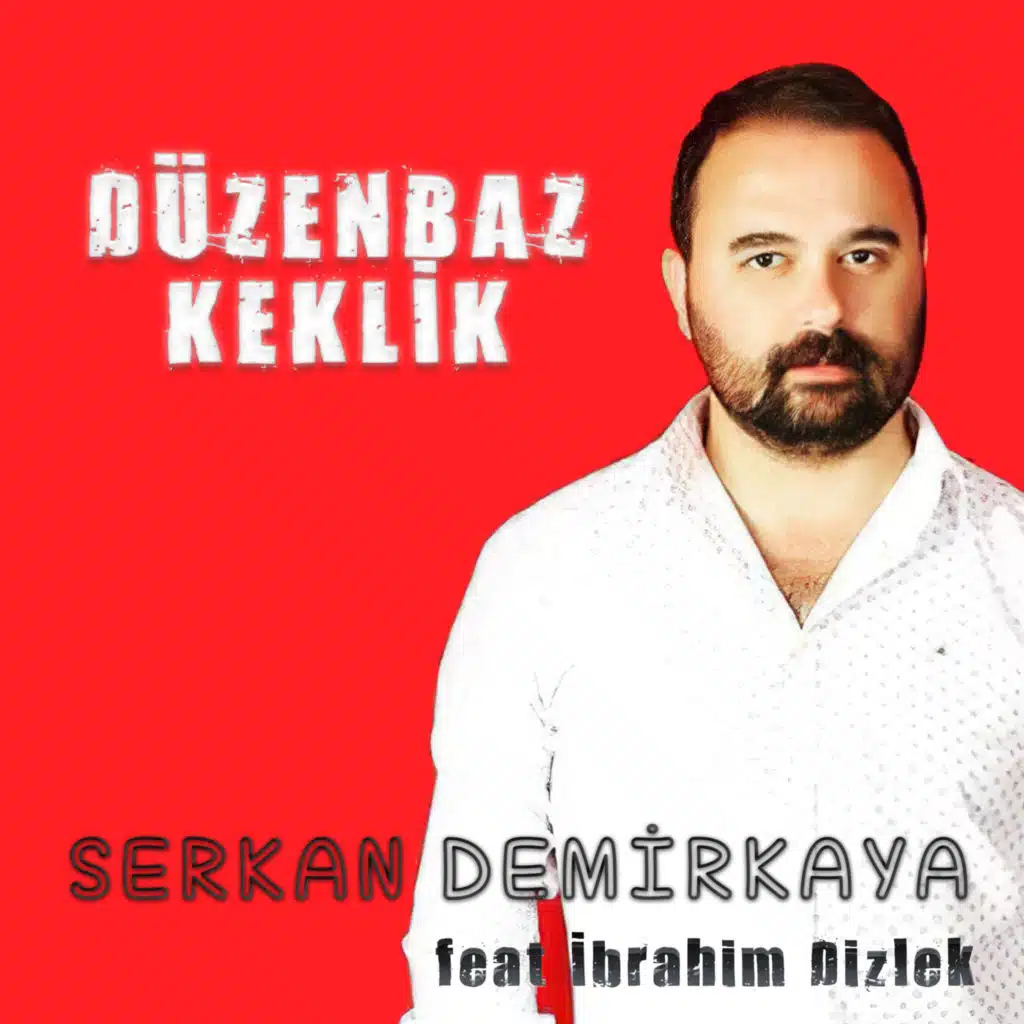Düzenbaz Keklik (feat. İbrahim Dizlek)