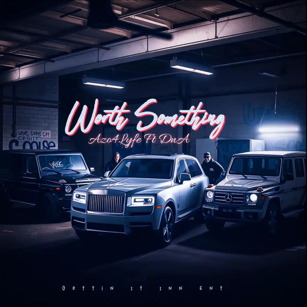 Worth Something (feat. DnA)