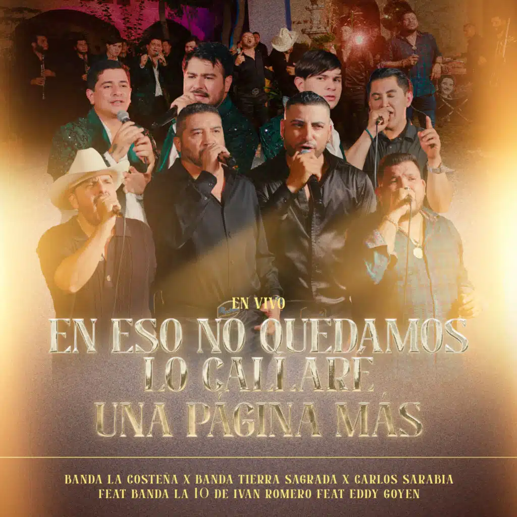 En eso no quedamos / Lo callaré / Una página más (En vivo) [feat. Banda la 10 de Ivan Romero & Eddy Goyen]