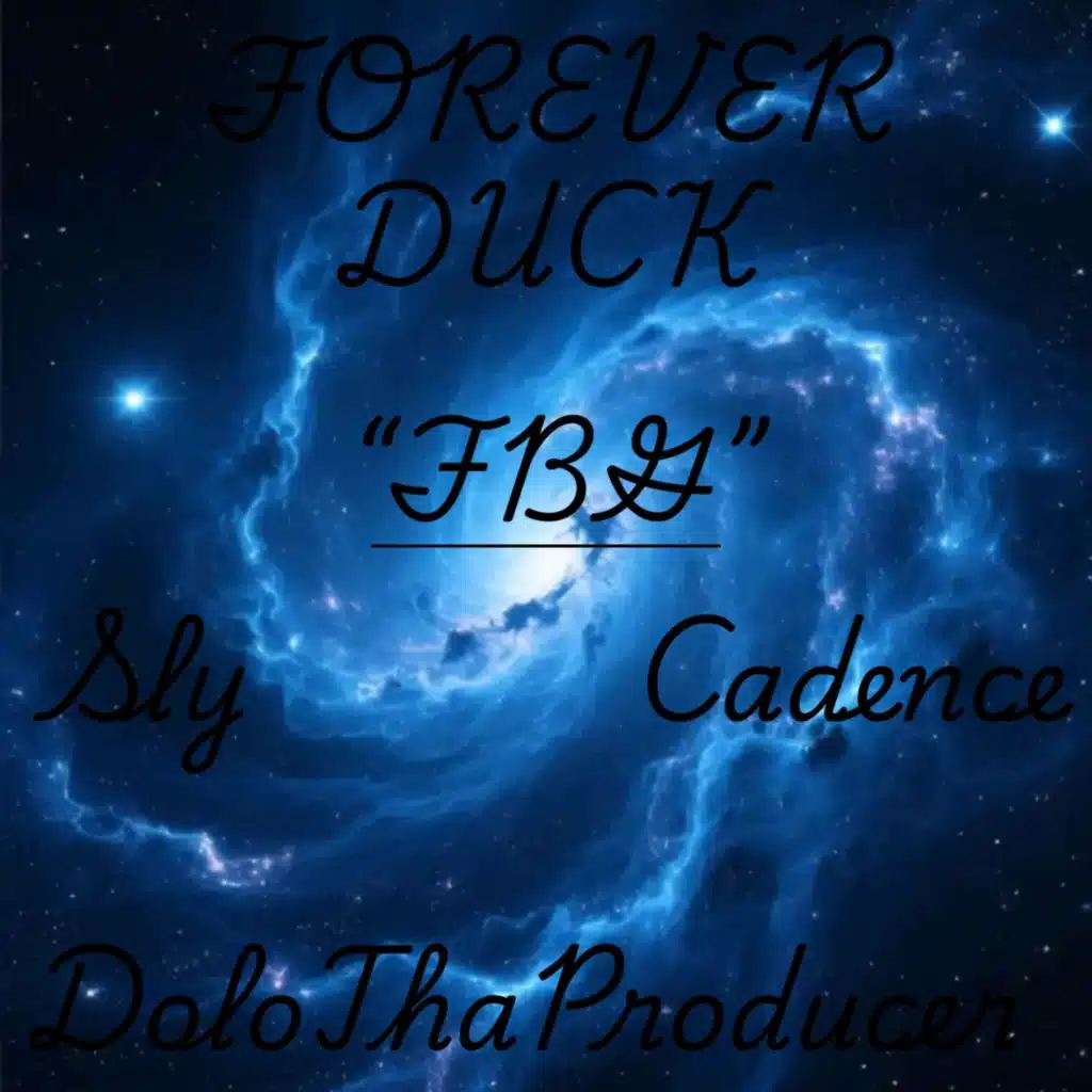 Forver Duck "FBG" (feat. Sly & Cadence)