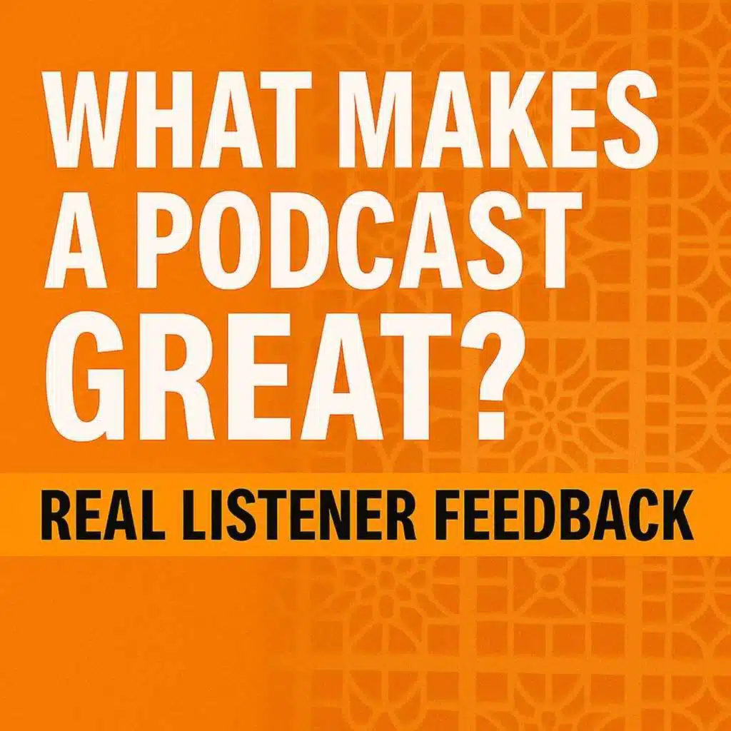 What's The SECRET to a Great Podcast? Real Listener Feedback | PodSwap - Smarter Podcasting