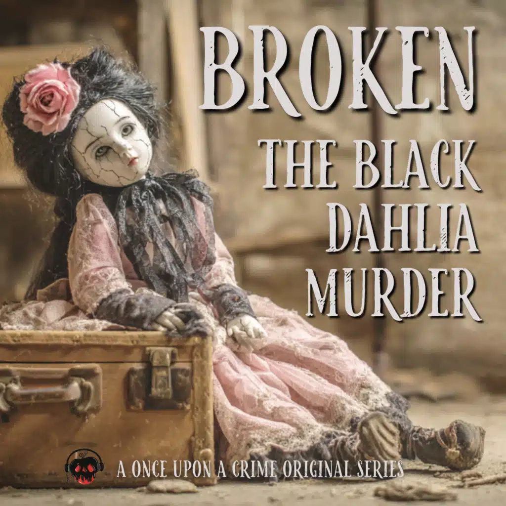 Broken: The Black Dahlia Murder - Part Three: City of Broken Dreams