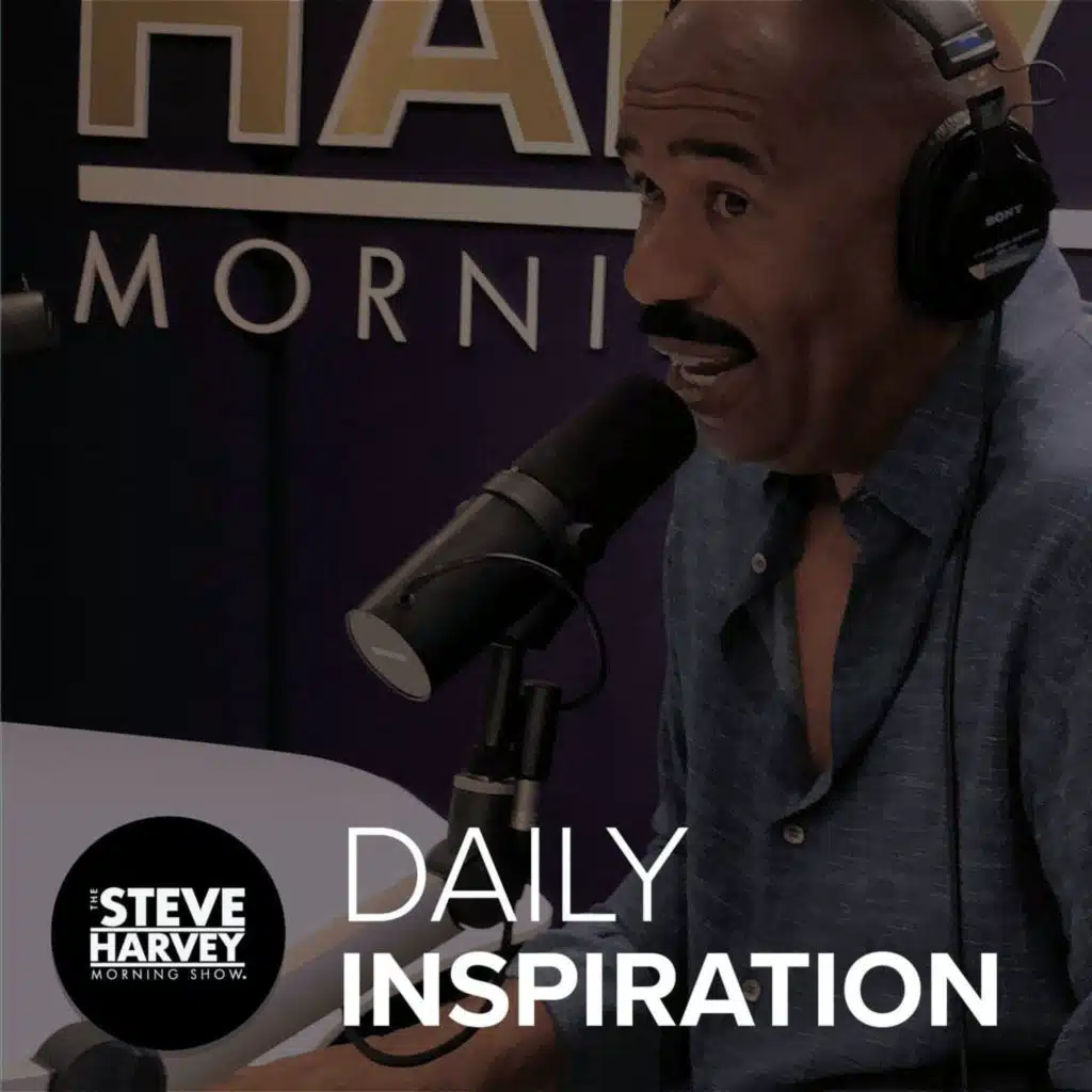 Steve Harvey's Morning Inspiration - 11.03.25