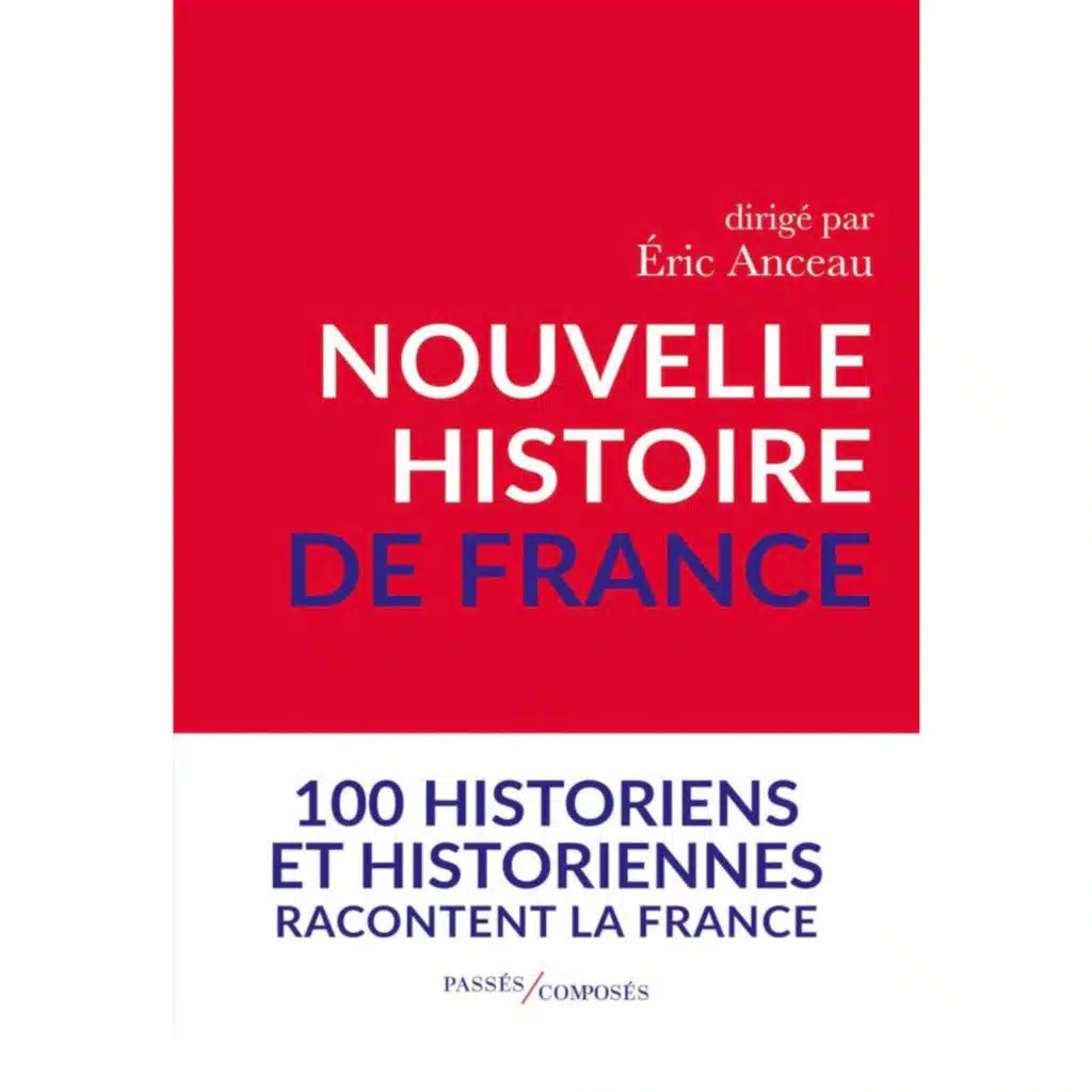 Nouvelle histoire de France - Eric Anceau