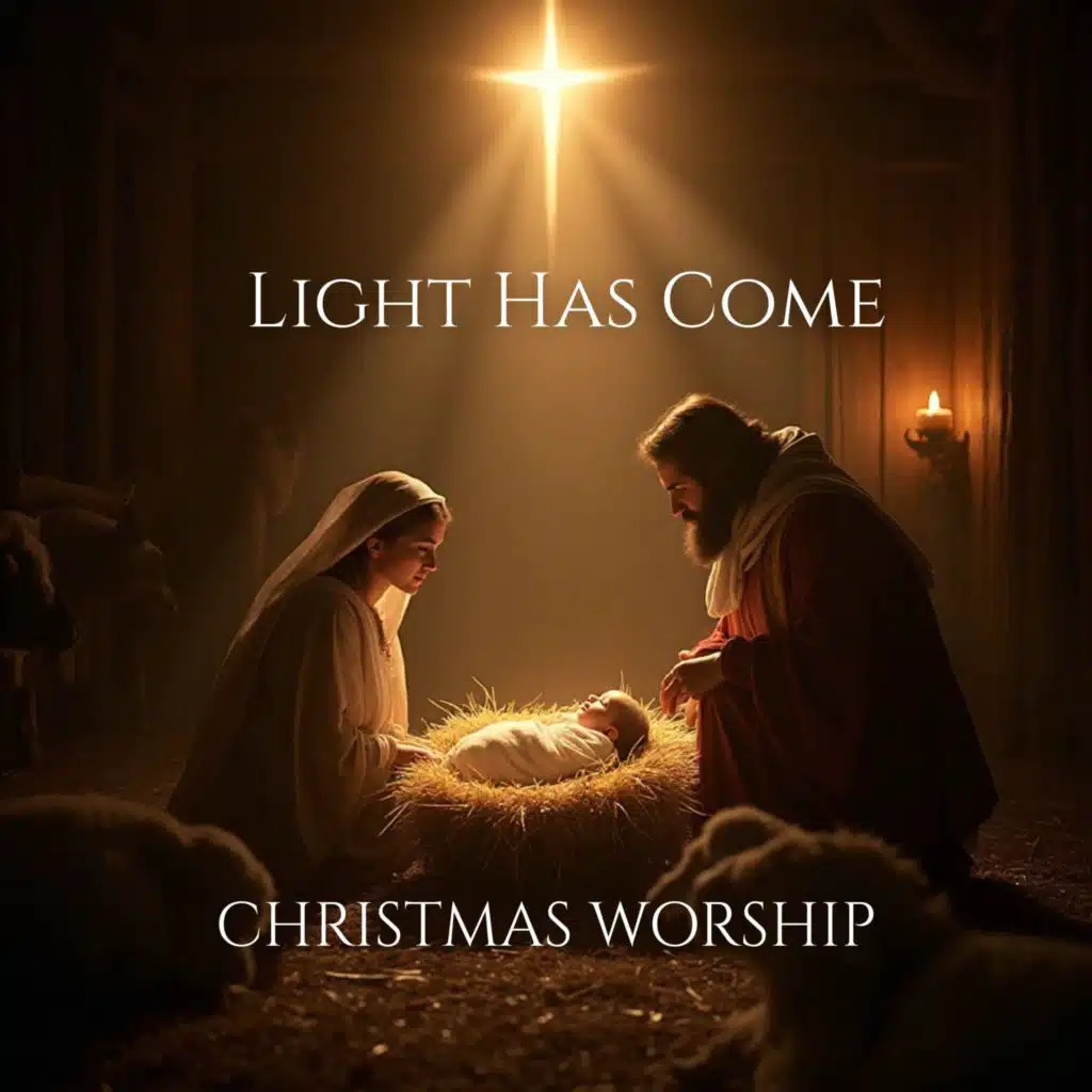 Light Has Come: Christmas Worship