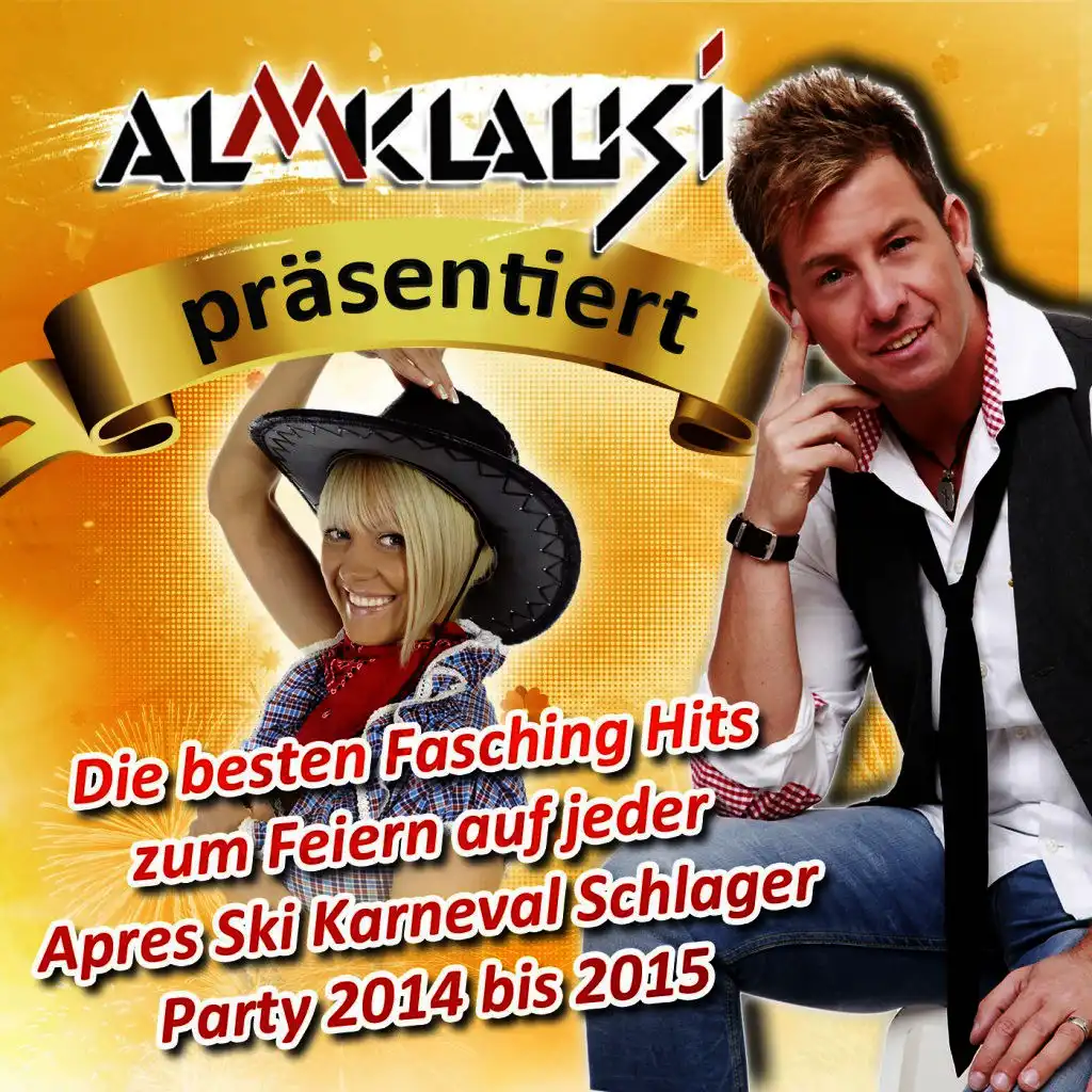 Almklausi präsentiert: Die besten Fasching Hits zum Feiern auf jeder Apres Ski Karneval Schlager Party 2014 bis 2015