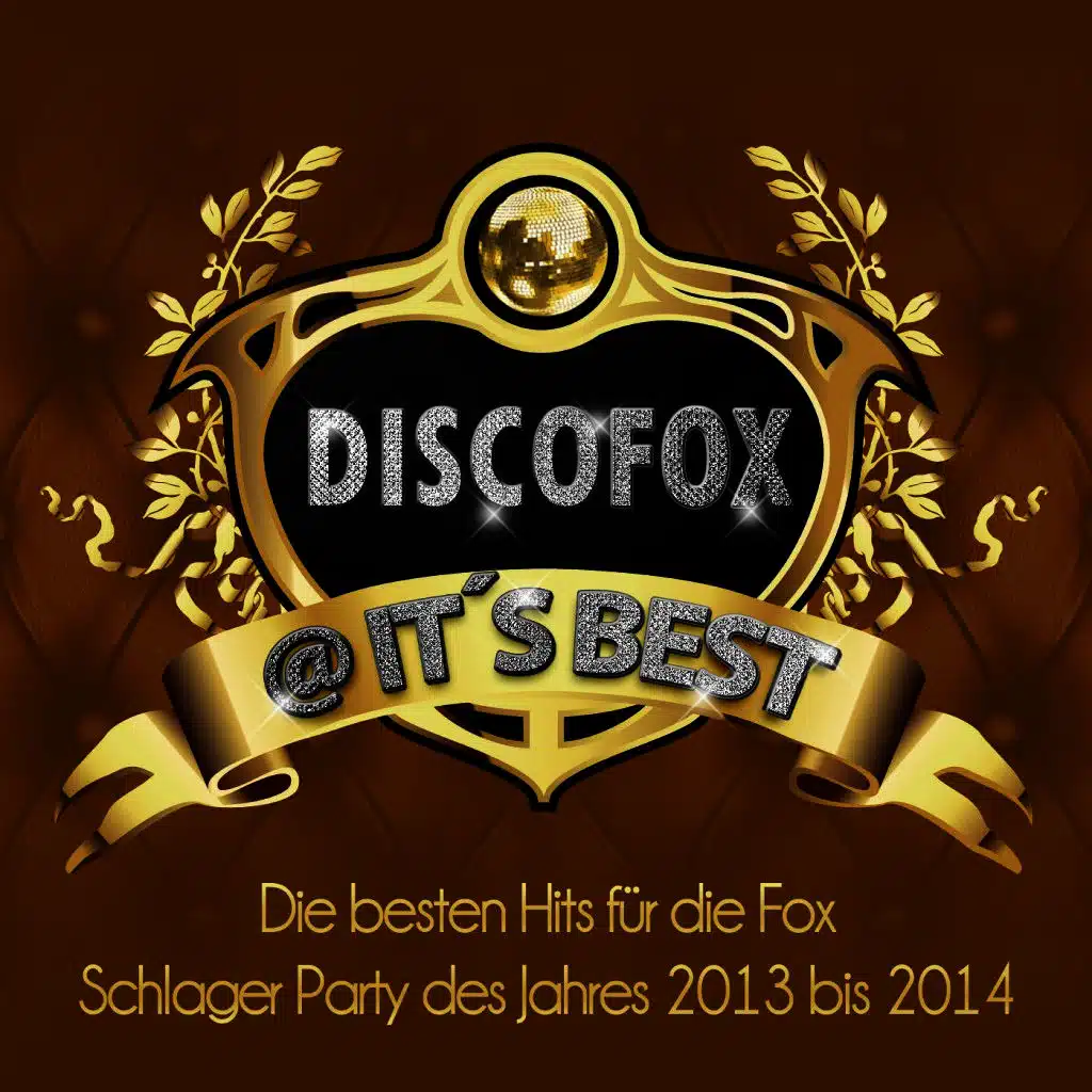Discofox @ It’s Best – Die besten Hits für die Fox Schlager Party des Jahres 2013 bis 2014