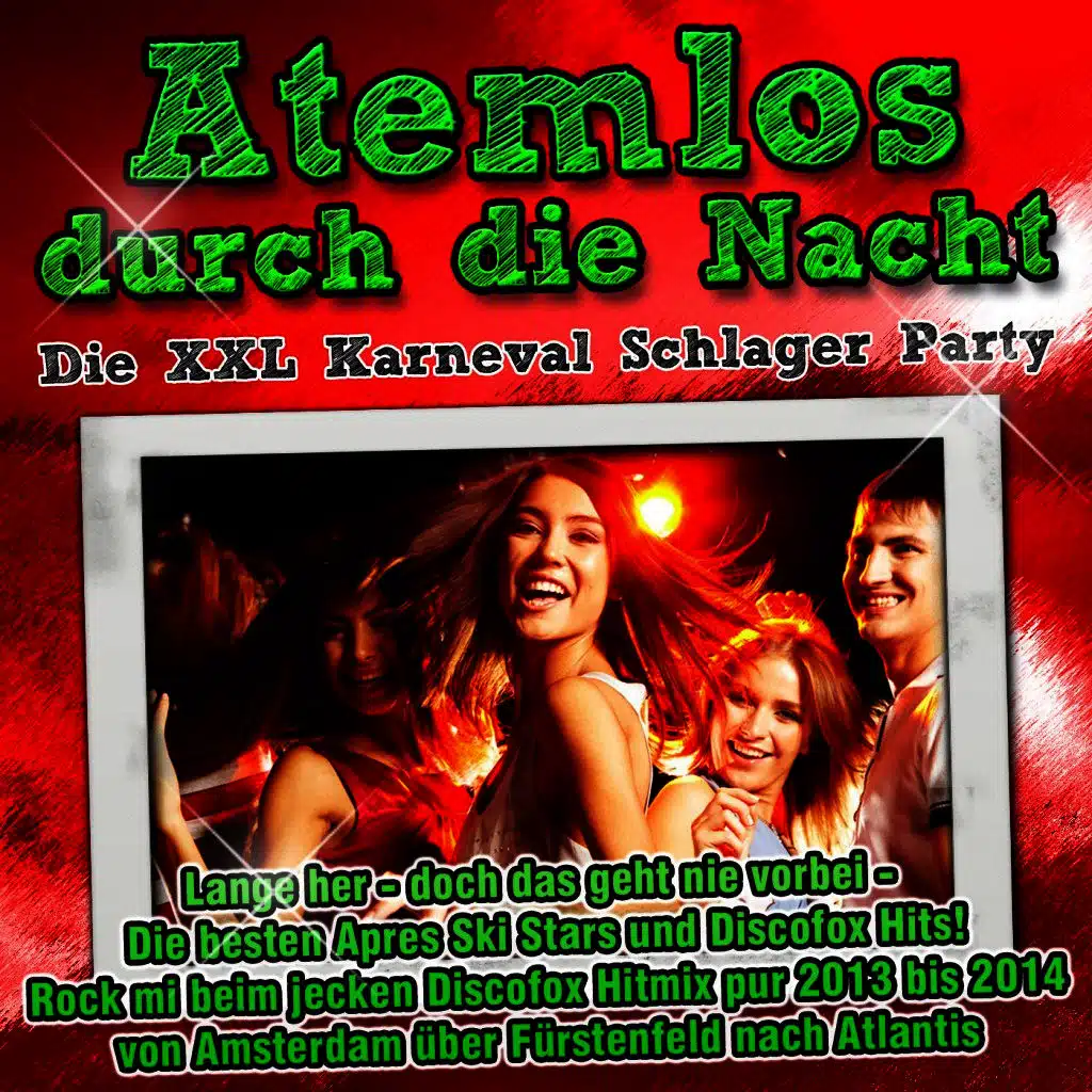 Atemlos durch die Nacht - Die XXL Karneval Schlager Party
