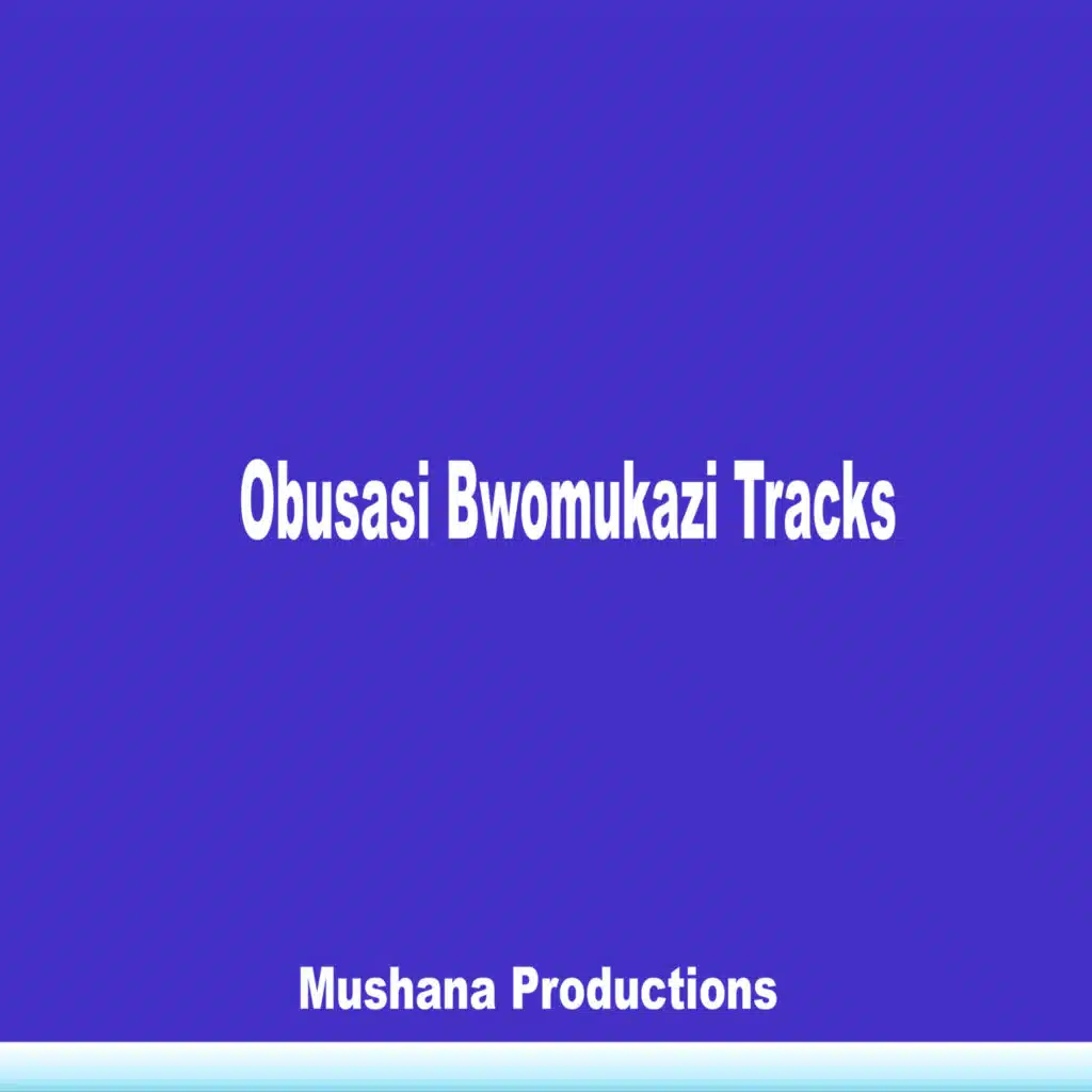 Obusasi Bwomukazi Tracks