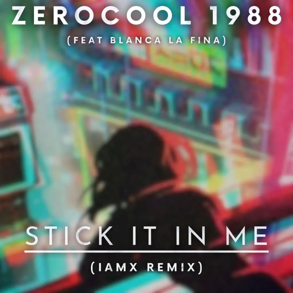 You stick it in me (Remix) [feat. Zerocool 1988 & Blanca La fina]