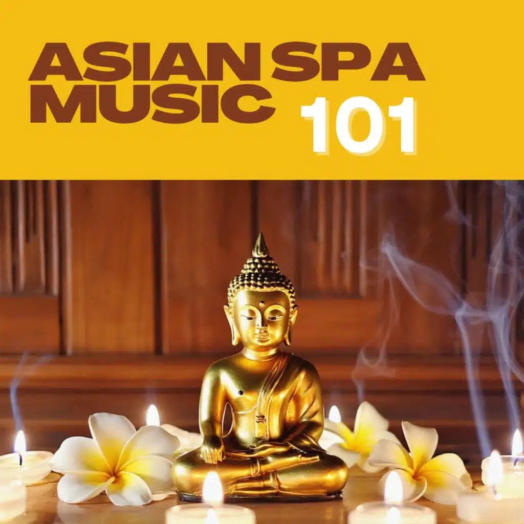 Asian Spa Music 101 - Flute, Gamelan, Hang Drum Oasis of Relaxation with Sound of Nature