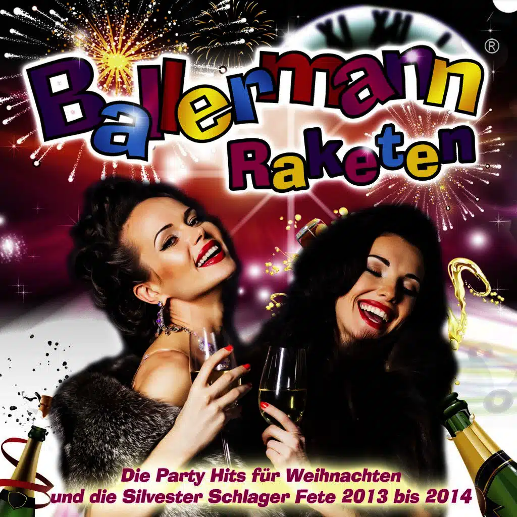Ballermann Raketen - Die Party Hits für Weihnachten und die Silvester Schlager Fete 2013 bis 2014