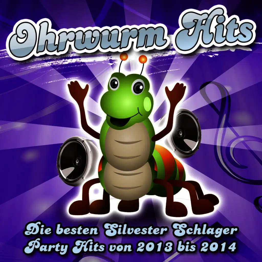 Ohrwurm Hits - Die besten Silvester Schlager Party Hits von 2013 bis 2014