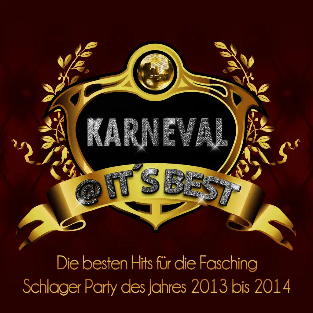 Karneval @ It’s Best – Die besten Hits für die Fasching Schlager Party des Jahres 2013 bis 2014