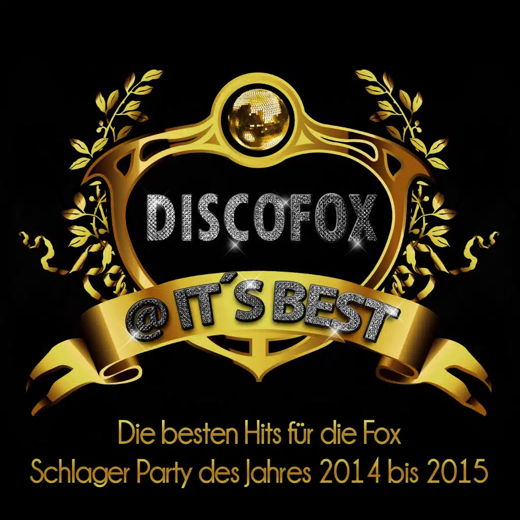 Discofox @ It’s Best – Die besten Hits für die Fox Schlager Party des Jahres 2014 bis 2015