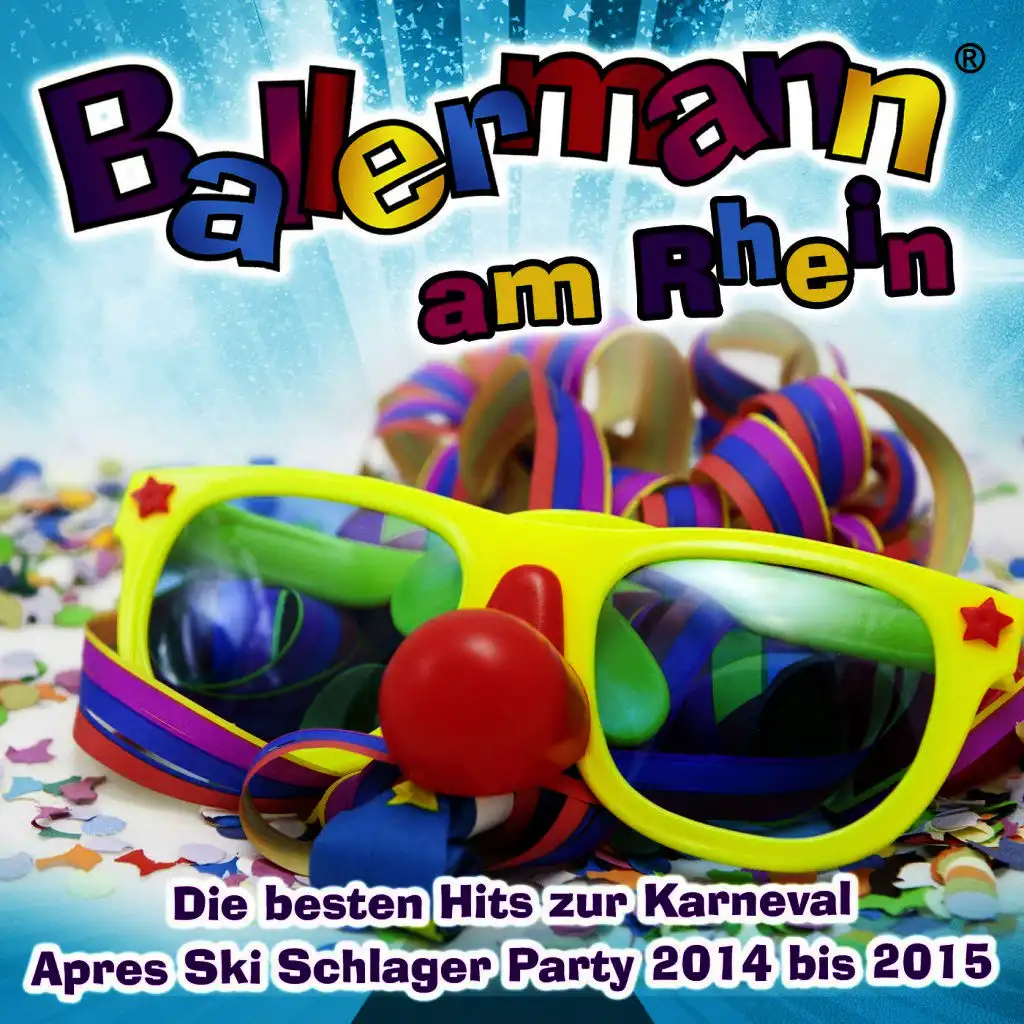 Ballermann am Rhein– Die besten Hits zur Karneval Après Ski Schlager Party 2014 bis 2015