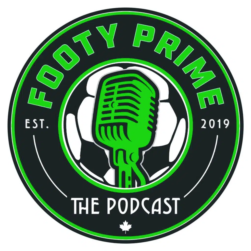 Footy Prime Ep. 967: Whitecaps, LAFC Book Playoff Date, Forge Dynasty Ends, NSL & Prem Weekend & Jays takes