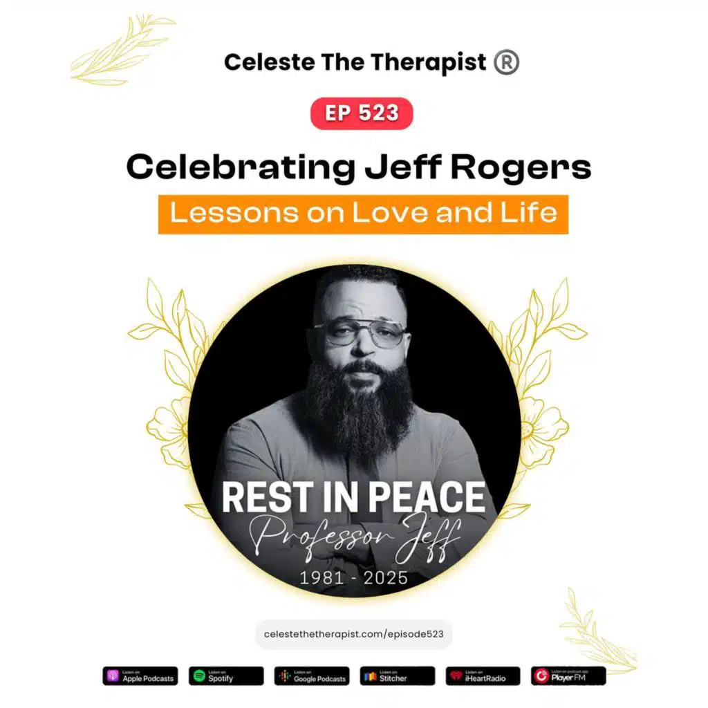 EP 523 Celebrating Jeff Rogers:Lessons on Love and Life