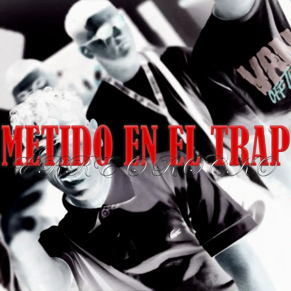 Metido en el Trap