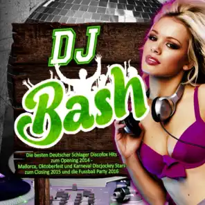DJ Bash - Die besten Deutscher Schlager Discofox Hits zum Opening 2014 -