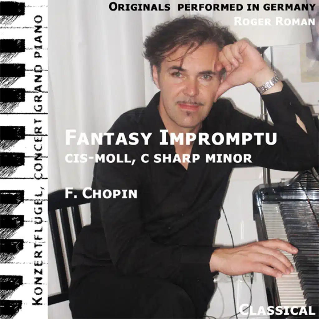 Fantasy Impromptu , Fantasie Impromptu , No. 4 , C Sharp Minor , Cis Moll , Opus 66 (feat. Roger Roman)