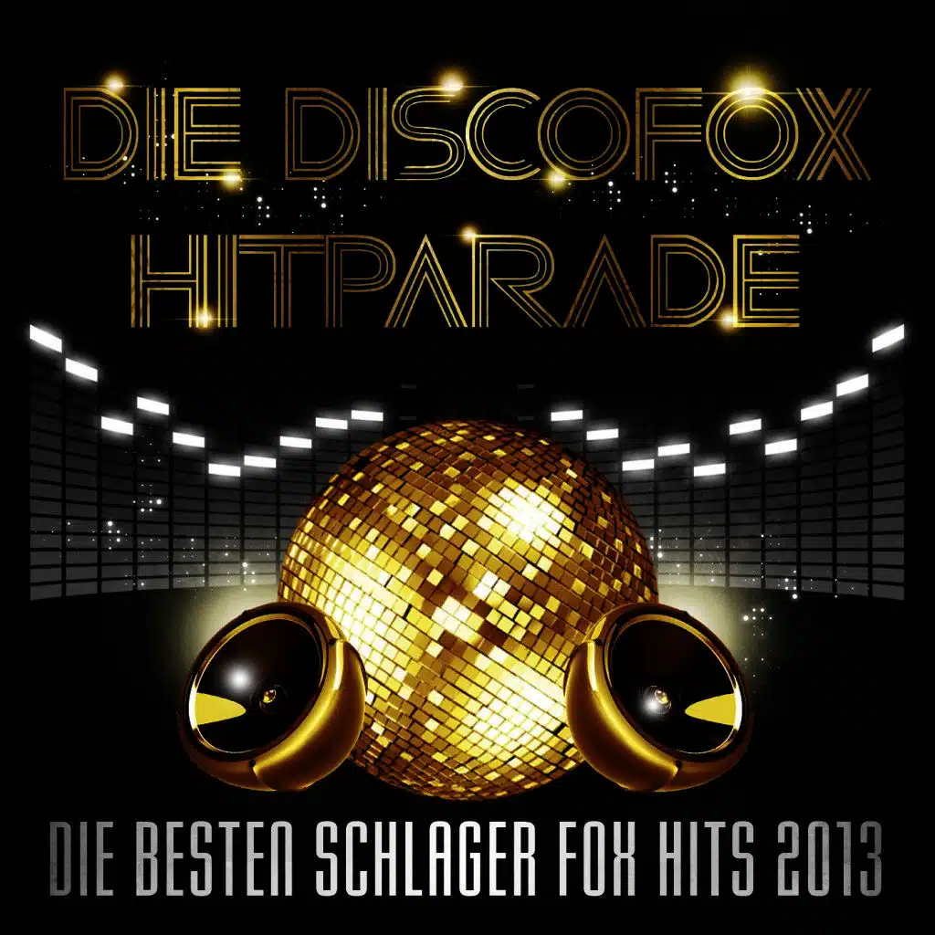 Die Discofox Hitparade – Die besten Schlager Fox Hits 2013