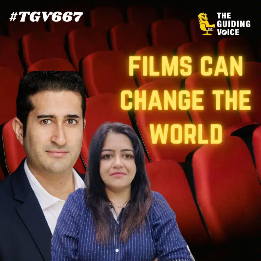 Films can change the world | Manny Bains #TGV667