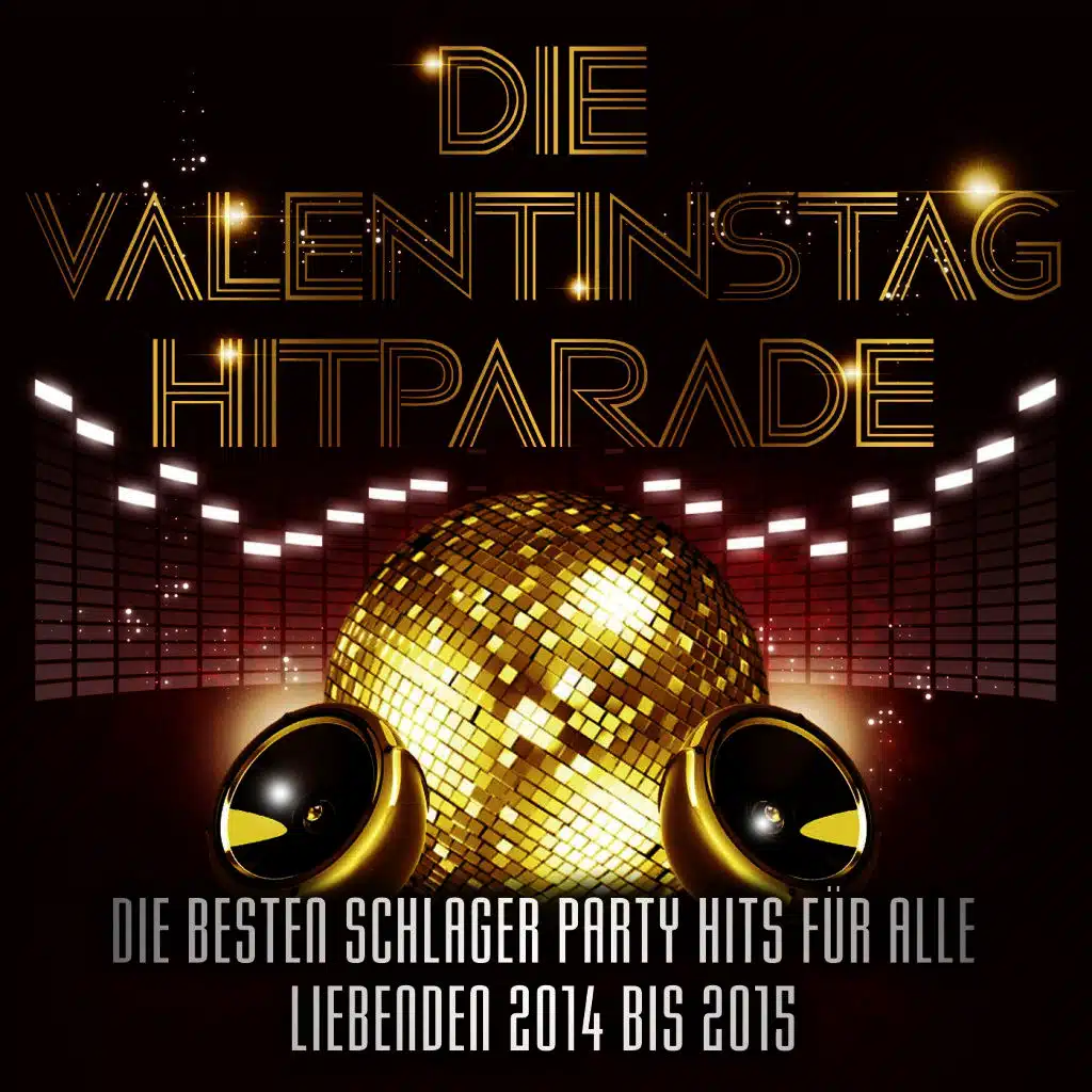 Die Valentinstag Hitparade - Die besten Schlager Party Hits für alle Liebenden 2014 bis 2015
